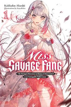 portada Miss Savage Fang, Vol. 1: The Strongest Mercenary in History is Reincarnated as an Unstoppable Noblewoman (Miss Savage Fang, 1) (in English)