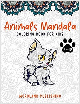 portada Animals Mandala Coloring Book for Kids 6-12: An Activity Books for Kids Full of Cute Mandala Animals (en Inglés)