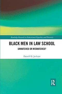 portada Black men in law School: Unmatched or Mismatched (Routledge Research in Educational Equality and Diversity) (en Inglés)
