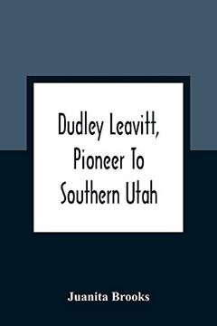 portada Dudley Leavitt, Pioneer to Southern Utah (in English)