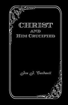 portada christ and him crucified (en Inglés)