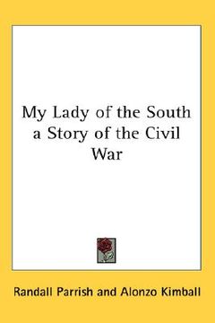 portada my lady of the south: a story of the civil war (en Inglés)