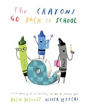 portada The Crayons go Back to School: The Funny new Illustrated Picture Book for Children, From the Creators of the #1 Bestselling the day the Crayons Quit (in English)