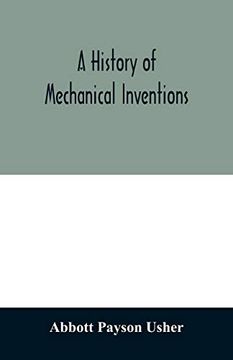 portada A History of Mechanical Inventions (en Inglés)
