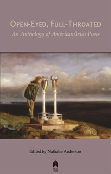 portada Open-Eyed, Full-Throated: An Anthology of American/Irish Poetry (in English)