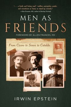 portada Men As Friends: From Cicero to Svevo to Cataldo (en Inglés)