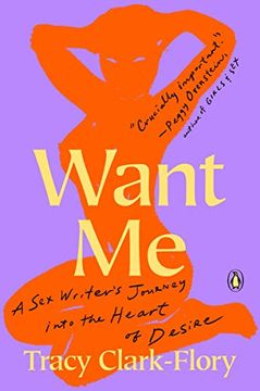 portada Want me: A sex Writer's Journey Into the Heart of Desire (en Inglés)