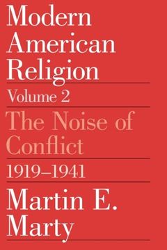 portada Modern American Religion, Volume 2: The Noise of Conflict, 1919-1941: The Noise of Conflict, 1919-41 v. 2: (en Inglés)