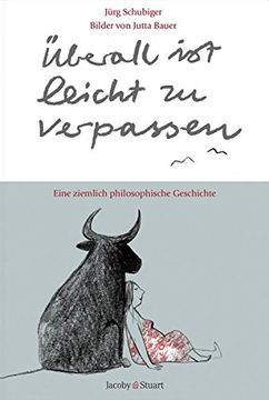 portada Überall ist Leicht zu Verpassen: Eine Ziemlich Philosophische Geschichte: Ein Ziemlich Philosophische Geschichte (in German)