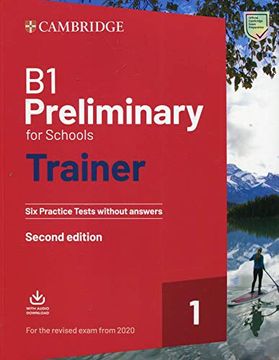 portada B1 Preliminary for Schools Trainer 1 for the Revised 2020 Exam six Practice Tests Without Answers With Downloadable Audio (libro en Inglés)