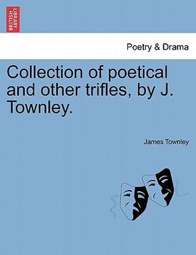 portada collection of poetical and other trifles, by j. townley.