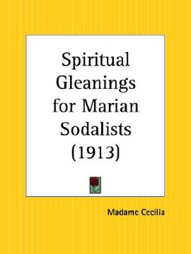 portada spiritual gleanings for marian sodalists (en Inglés)