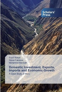 portada Domestic Investment, Exports, Imports and Economic Growth (en Inglés)