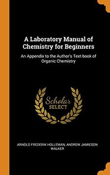 portada A Laboratory Manual of Chemistry for Beginners: An Appendix to the Author'S Text-Book of Organic Chemistry (en Inglés)