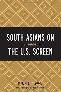 portada South Asians on the U.S. Screen: Just Like Everyone Else?