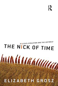 portada The Nick of Time: Politics, Evolution and the Untimely (in English)