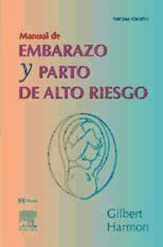 Libro Manual De Embarazo Y Parto De Alto Riesgo De Harmon Gilbert ...