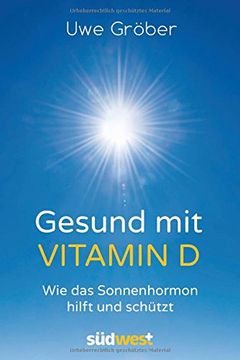 portada Gesund mit Vitamin d: Wie das Sonnenhormon Hilft und Schützt (en Alemán)