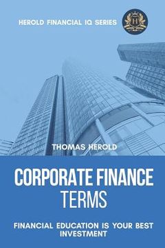 portada Corporate Finance Terms - Financial Education Is Your Best Investment (en Inglés)