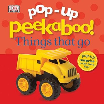 portada Pop-Up Peekaboo! Things That go: Pop-Up Surprise Under Every Flap! (en Inglés)