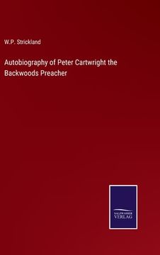 portada Autobiography of Peter Cartwright the Backwoods Preacher (en Inglés)