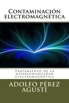 portada Contaminación Electromagnética: Tratamiento de la Hipersensibilidad Electromagnética (in Spanish)