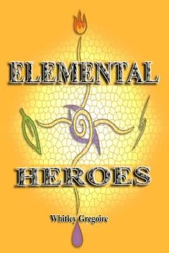 portada Elemental Heroes (en Inglés)