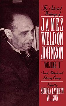 portada The Selected Writings of James Weldon Johnson: Volume ii: Social, Political, and Literary Essays (en Inglés)