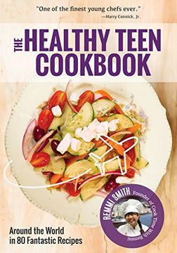 portada The Healthy Teen Cookbook: Around the World in 50 Fantastic Recipes (en Inglés)