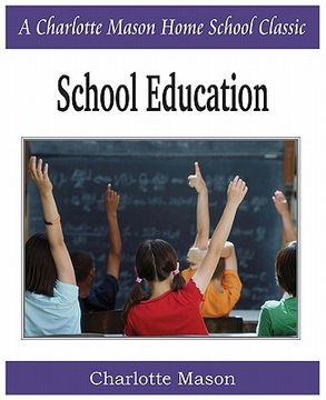 portada school education: charlotte mason homeschooling series, vol. 3 (en Inglés)