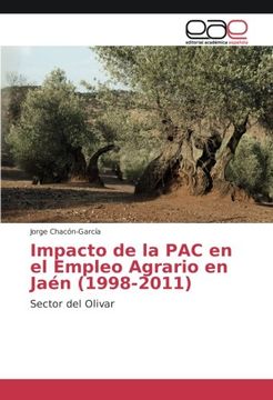 portada Impacto de la PAC en el Empleo Agrario en Jaén (1998-2011): Sector del Olivar