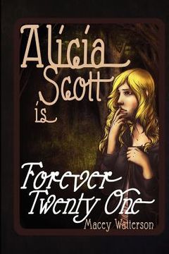 portada alicia scott is forever twenty-one (en Inglés)