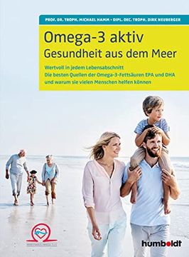 portada Omega-3 Aktiv: Gesundheit aus dem Meer. Wertvoll in Jedem Lebensabschnitt. Die Besten Quellen der Omega-3-Fettsäuren epa und dha und Warum sie Vielen Menschen Helfen Können (en Alemán)