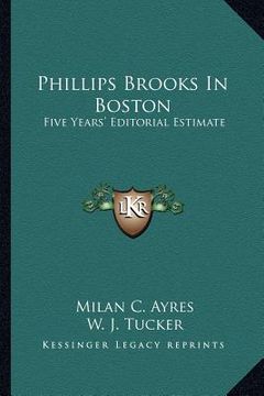 portada phillips brooks in boston: five years' editorial estimate (in English)