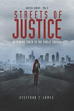 portada Streets of Justice: Returning Truth to the Public Square (Justice Series) 