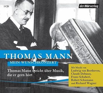 portada Mein Wunschkonzert: Thomas Mann Spricht Über Musik, die er Gern Hört (in German)