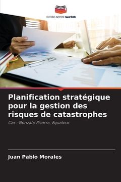 portada Planification stratégique pour la gestion des risques de catastrophes (en Francés)