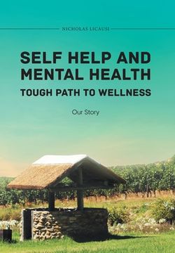 portada Self Help and Mental Health Tough Path to Wellness Our Story (en Inglés)