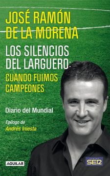 portada Los Silencios del Larguero: Cuando Fuimos Campeones (in Spanish)
