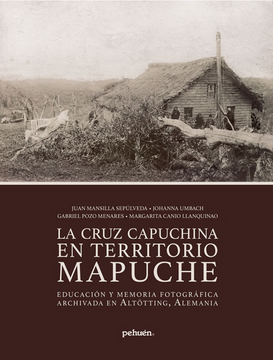 portada La Cruz Capuchina en Territorio Mapuche
