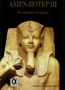 portada Amen Hotep iii - el Esplendor de Egipto (in Spanish)