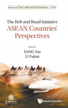 portada The Belt and Road Initiative: Asean Countries'Perspectives: 8 (Series on China'S Belt and Road Initiative) (en Inglés)