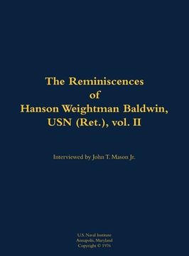 portada Reminiscences of Hanson Weightman Baldwin, USN (Ret.), vol. II (en Inglés)