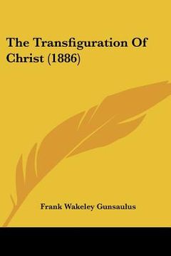 portada the transfiguration of christ (1886) (en Inglés)