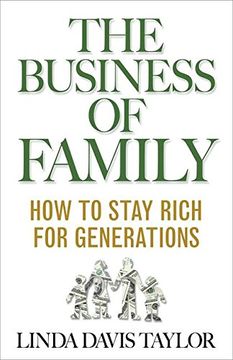 portada The Business of Family: How to Stay Rich for Generations (en Inglés)