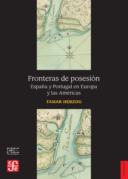 portada Fronteras de Posesión. España y Portugal en Europa y las Américas (Historia) (in Spanish)