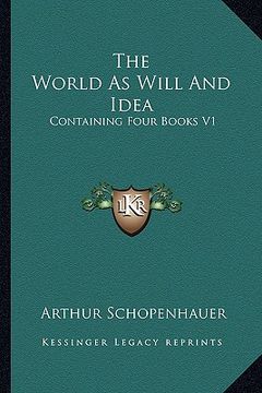 portada the world as will and idea: containing four books v1 (en Inglés)