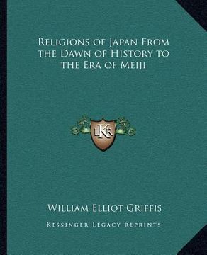 portada religions of japan from the dawn of history to the era of meiji (en Inglés)