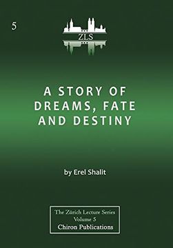 portada A Story of Dreams, Fate and Destiny [Zurich Lecture Series Edition] (en Inglés)