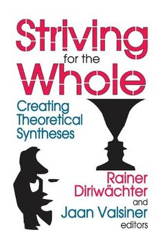 portada Striving for the Whole: Creating Theoretical Syntheses